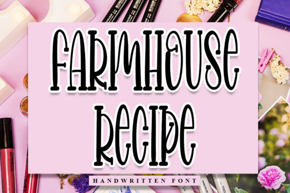 Enhance Your Campaigns with Farmhouse Recipe Font