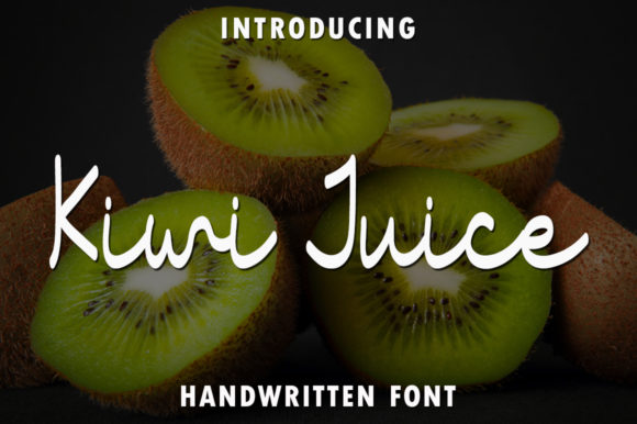 Exploring Kiwi Juice: A Fresh Script Amp Font